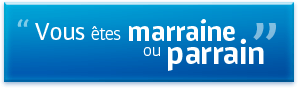 Vous êtes marraine ou parrain